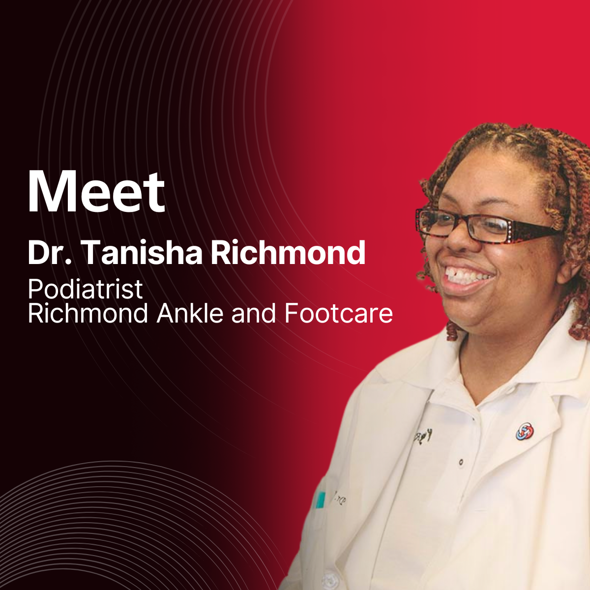 Dr. Tanisha Richmond—Richmond Ankle and Footcare
